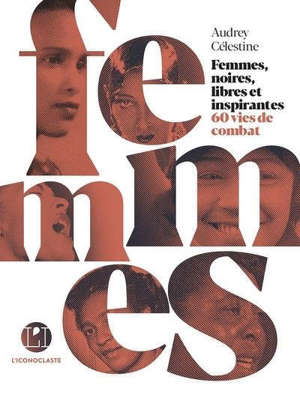 Des vies de combat : femmes, noires et libres