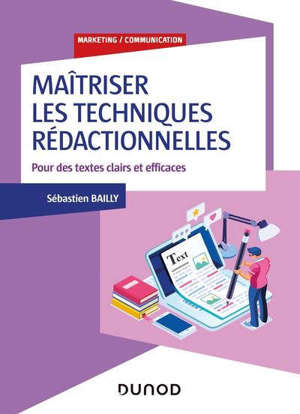 Maîtriser les techniques rédactionnelles : pour des textes clairs et efficaces