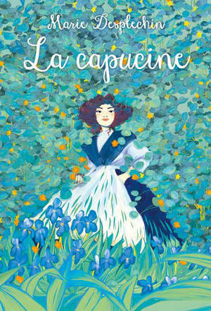 Les filles du siècle, La capucine