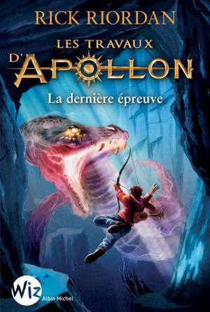 Les travaux d'Apollon. Volume 5, La dernière épreuve