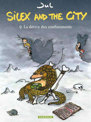 Silex and the city. Volume 9, La dérive des confinements