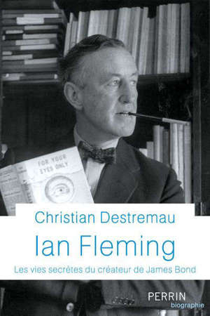 Ian Fleming : les vies secrètes du créateur de James Bond