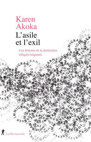 L'asile et l'exil : une histoire de la distinction réfugiés-migrants