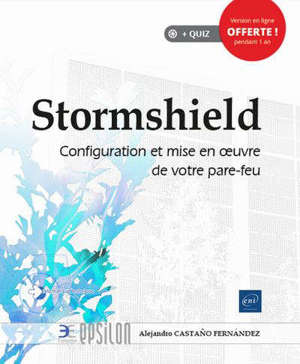 Stormshield : configuration et mise en oeuvre de votre pare-feu