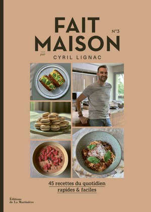 Fait maison : 45 recettes du quotidien, rapides & faciles. Volume 3