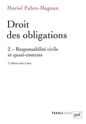 Droit des obligations. Volume 2, Responsabilité civile et quasi-contrats