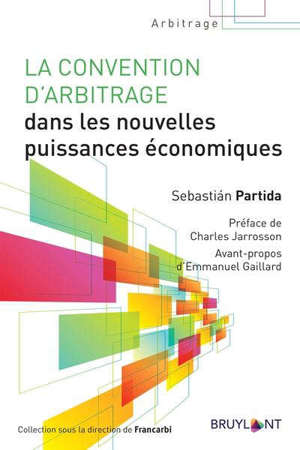 La convention d'arbitrage dans les nouvelles puissances économiques