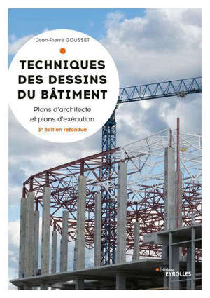 Techniques des dessins du bâtiment, Plans d'architecte et plans d'exécution