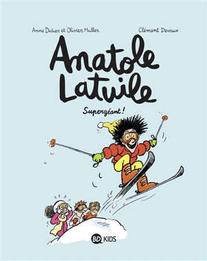 Anatole Latuile. Volume 14, Supergéant !