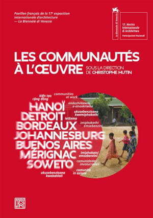 Les communautés à l'oeuvre = Communities at work