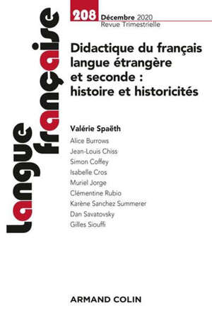 Langue française. n° 208, Didactique du français langue étrangère et seconde : histoire et historicités