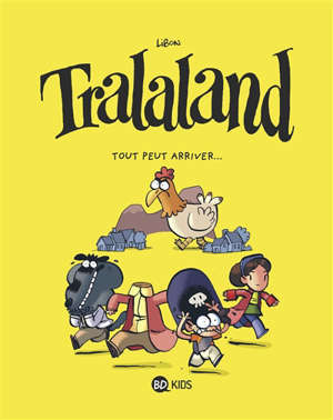 Tralaland. Volume 3, Tout peut arriver...