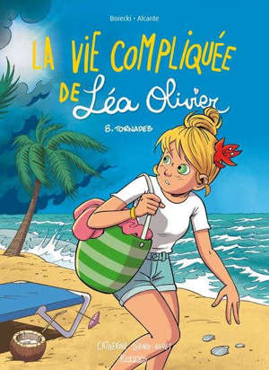 La vie compliquée de Léa Olivier. Volume 8, Tornades