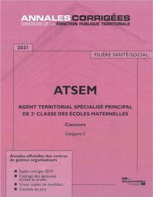 ATSEM 2021 : agent territorial spécialisé principal de 2e classe des écoles maternelles : concours externe, interne et 3e concours catégorie C