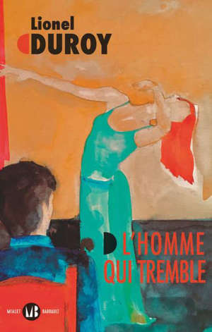 L'homme qui tremble : un autoportrait