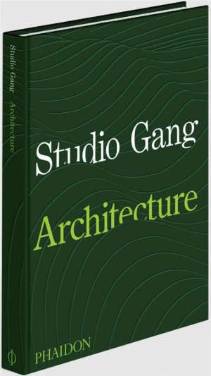 Studio Gang : architecture