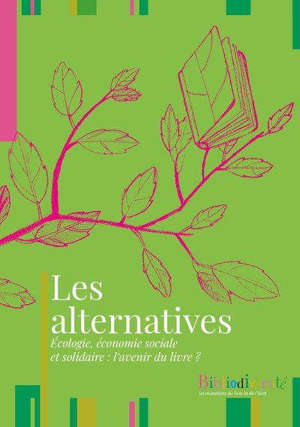 Les alternatives : écologie, économie sociale et solidaire : l'avenir du livre ?