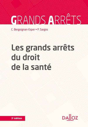Les grands arrêts du droit de la santé
