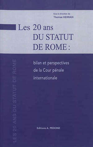 Les 20 ans du Statut de Rome : bilan et perspectives de la Cour pénale internationale