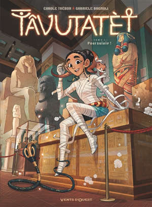 Tâvutatèt. Volume 1, Poursuivie !