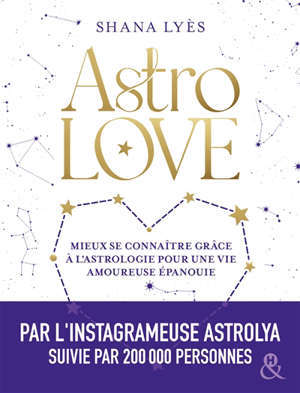 Astrolove : mieux se connaître grâce à l'astrologie pour une vie amoureuse épanouie