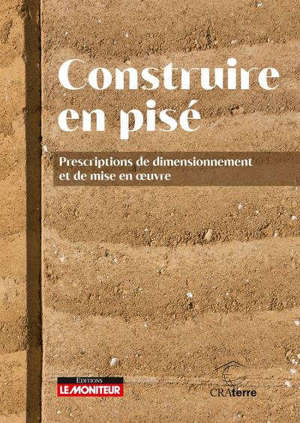 CAMPUS - CONSTRUIRE EN PISE - PRESCRIPTIONS DE DIMENSIONNEMENT ET DE MISE EN OEUVRE