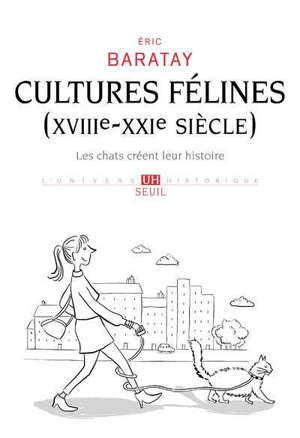 Cultures félines (XVIIIe-XXIe siècle) : les chats créent leur histoire