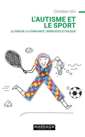L'autisme et le sport : enjeux et bénéfices : le pari de la confiance
