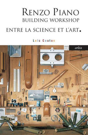 Renzo Piano : building workshop : entre la science et l'art