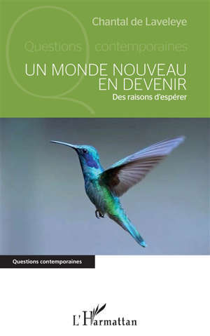 Un monde nouveau en devenir : des raisons d'espérer