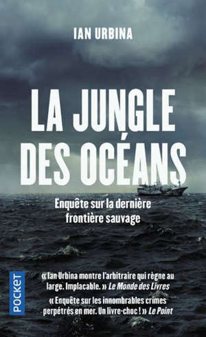 La jungle des océans : enquête sur la dernière frontière sauvage