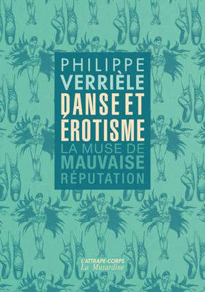 Danse et érotisme : la muse de mauvaise réputation