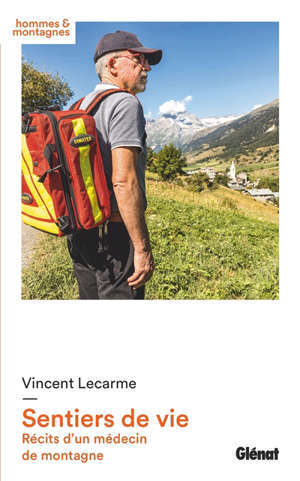 Sentiers de vie : récits d'un médecin de montagne