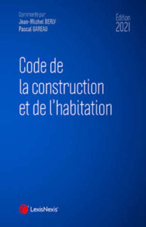 Code de la construction et de l'habitation 2021