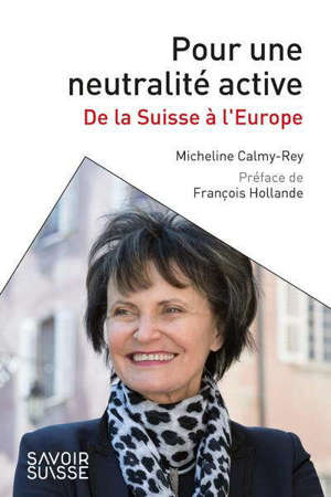 Pour une neutralité active : de la Suisse à l'Europe