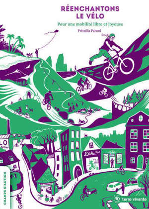 Réenchantons le vélo : pour une mobilité libre et joyeuse