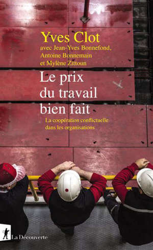Le prix du travail bien fait : la coopération conflictuelle des organisations