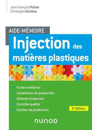 Injection des matières plastiques : aide-mémoire
