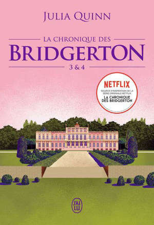 La chronique des Bridgerton. Volume 3 & 4