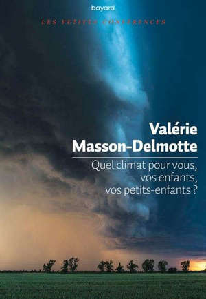 Quel climat pour vous, vos enfants, vos petits-enfants ?