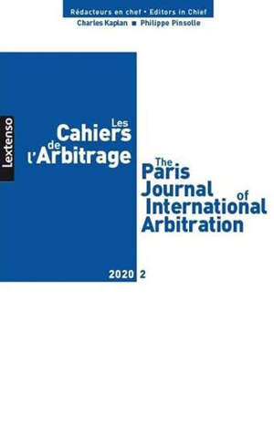 Cahiers de l'arbitrage (Les) = The Paris journal of international arbitration. n° 2 (2020)