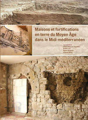 Maisons et fortifications en terre du Moyen Age dans le Midi méditerranéen