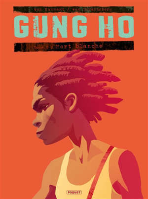 Gung Ho. Volume 5, Mort blanche