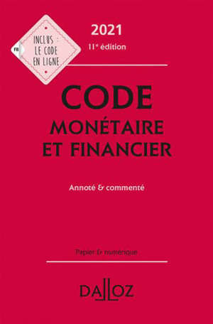 Code monétaire et financier 2021 : annoté & commenté