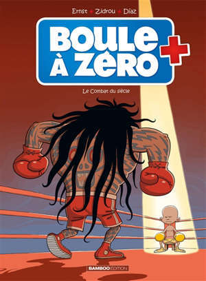 Boule à zéro. Volume 9, Le combat du siècle