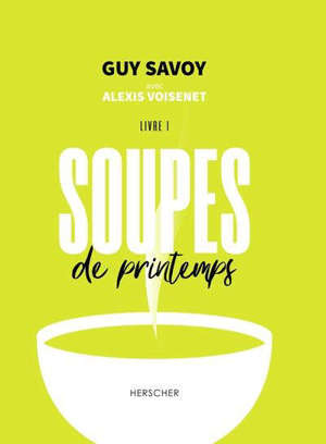 Soupes de printemps. Volume 1