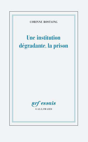 Une institution dégradante, la prison
