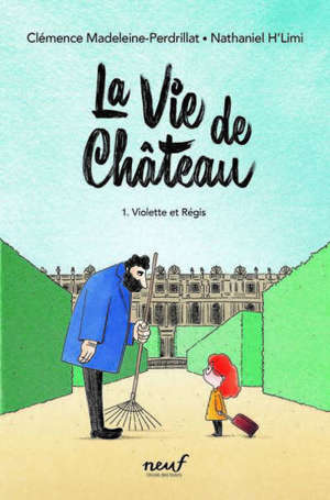 La vie de château. Volume 1, Violette et Régis