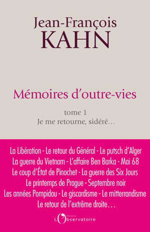 Mémoires d'outre-vies. Volume 1, Je me retourne, sidéré...