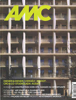 AMC, le moniteur architecture. n° 294, La construction hors site, danger ou opportunité